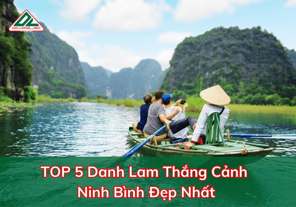 TOP 5 Danh Lam Thắng Cảnh Ninh Bình Đẹp Nhất